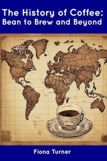 Front cover_The History of Coffee