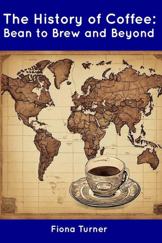 Front cover_The History of Coffee