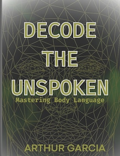 Couverture_Decode the Unspoken