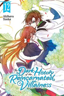 Front cover_The Dark History of the Reincarnated Villainess, Vol. 12