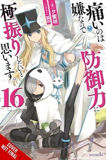 Front cover_Bofuri: I Don't Want to Get Hurt, so I'll Max Out My Defense., Vol. 16 (light novel)