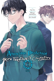 Front cover_Associate Professor Akira Takatsuki's Conjecture, Vol. 6 (manga)