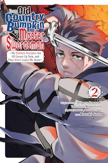Front cover_From Old Country Bumpkin to Master Swordsman, Vol. 2