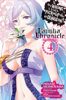 Front cover_Is It Wrong to Try to Pick Up Girls in a Dungeon? Familia Chronicle Episode Freya, Vol. 4 (manga)