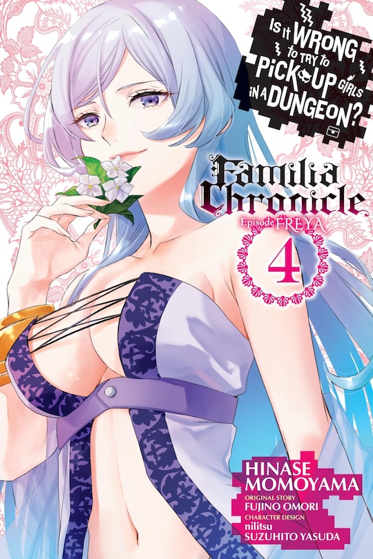 Front cover_Is It Wrong to Try to Pick Up Girls in a Dungeon? Familia Chronicle Episode Freya, Vol. 4 (manga)