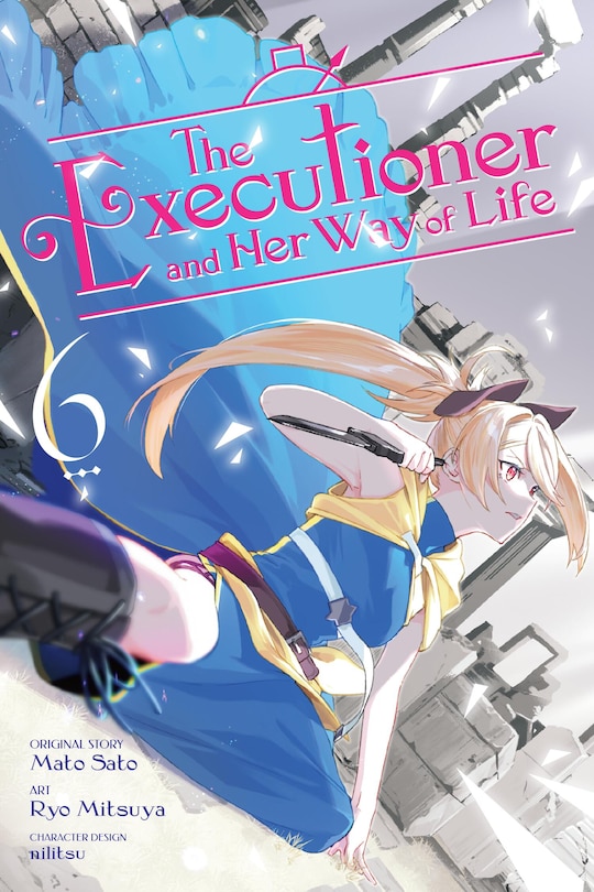 Front cover_The Executioner and Her Way of Life, Vol. 6 (manga)