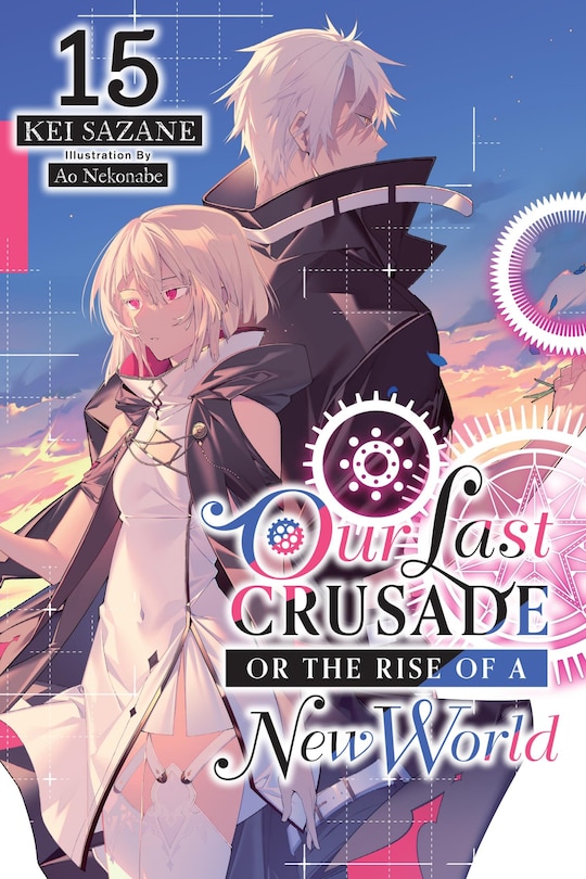 Couverture_Our Last Crusade or the Rise of a New World, Vol. 15 (light novel)