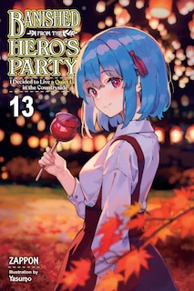 Couverture_Banished from the Hero's Party, I Decided to Live a Quiet Life in the Countryside, Vol. 13 (light novel)