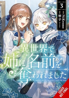 Front cover_In Another World, My Sister Stole My Name, Vol. 3