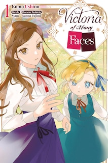 Front cover_Victoria of Many Faces, Vol. 1 (manga)