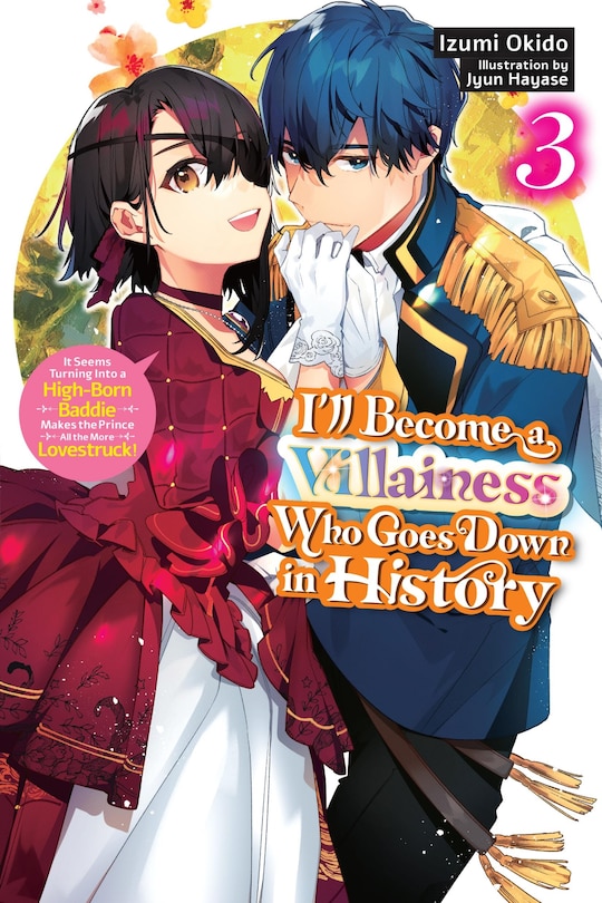 Front cover_I’ll Become a Villainess Who Goes Down in History, Vol. 3 (novel)