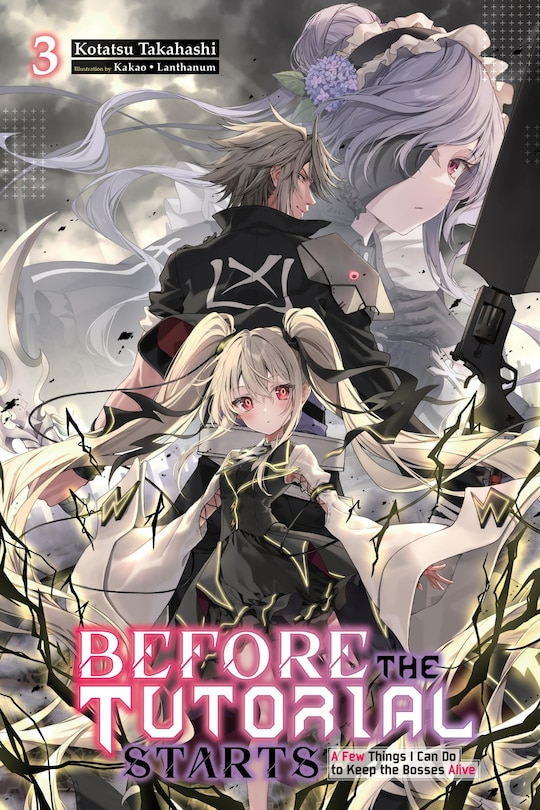 Front cover_Before the Tutorial Starts: A Few Things I Can Do to Keep the Bosses Alive, Vol. 3