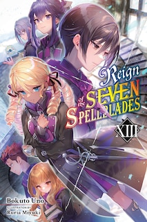 Front cover_Reign of the Seven Spellblades, Vol. 13 (light novel)