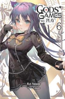 Couverture_Gods' Games We Play, Vol. 6 (light novel)