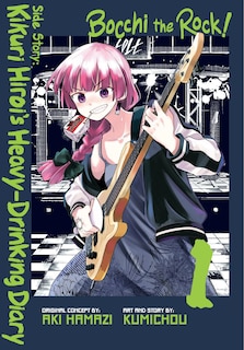 Front cover_Bocchi the Rock! Side Story: Kikuri Hiroi’s Heavy-Drinking Diary, Vol. 1