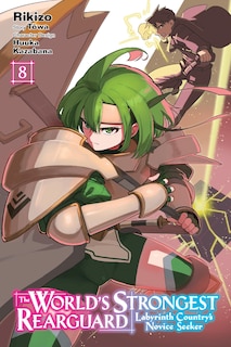 Couverture_The World's Strongest Rearguard: Labyrinth Country's Novice Seeker, Vol. 8 (manga)