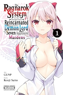 Front cover_The Ragnarok System of the Desperate Reincarnated Demon Lord and the Seven Aggressive Maidens, Vol. 1
