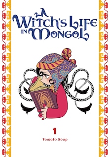 Front cover_A Witch’s Life in Mongol, Vol. 1