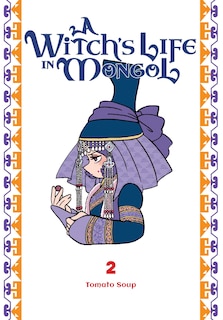 Front cover_A Witch’s Life in Mongol, Vol. 2