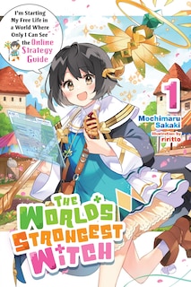 Front cover_The World's Strongest Witch, Vol. 1 (light novel)