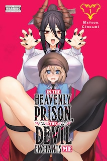 Front cover_In the Heavenly Prison, the Devil Enchants Me, Vol. 1