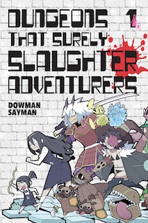 Front cover_Dungeons That Surely Slaughter Adventurers, Vol. 1