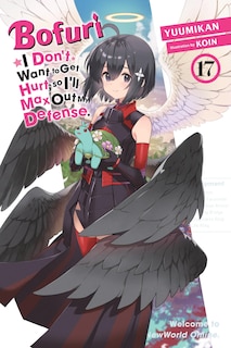Couverture_Bofuri: I Don't Want to Get Hurt, so I'll Max Out My Defense., Vol. 17 (light novel)
