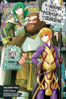 Front cover_Is It Wrong to Try to Pick Up Girls in a Dungeon? On the Side: Sword Oratoria, Vol. 28 (manga)