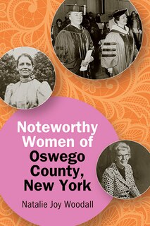 Couverture_Noteworthy Women of Oswego County, New York