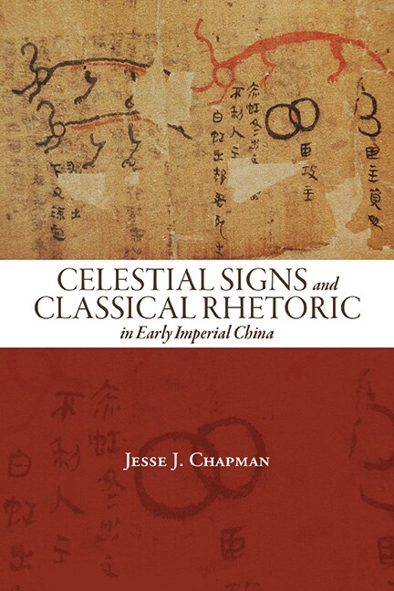 Front cover_Celestial Signs and Classical Rhetoric in Early Imperial China