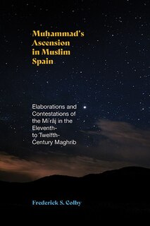 Front cover_Muhammad's Ascension in Muslim Spain