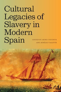 Front cover_Cultural Legacies of Slavery in Modern Spain