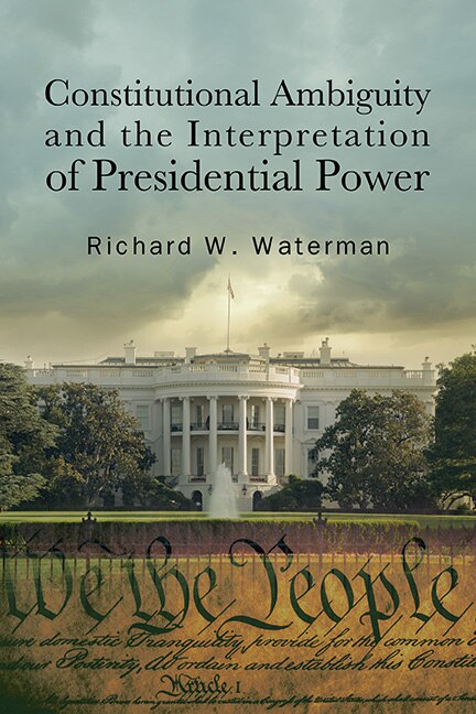 Couverture_Constitutional Ambiguity and the Interpretation of Presidential Power