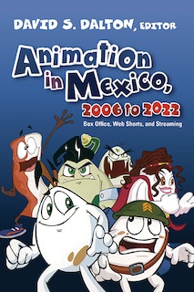 Front cover_Animation in Mexico, 2006 to 2022