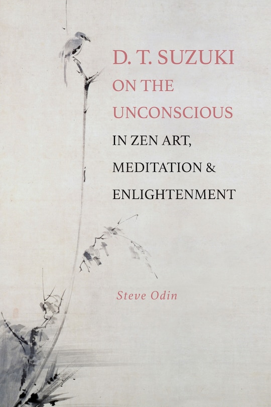 Couverture_D. T. Suzuki on the Unconscious in Zen Art, Meditation, and Enlightenment