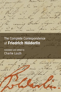 Couverture_The Complete Correspondence of Friedrich H�lderlin