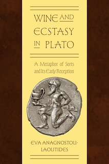 Front cover_Wine and Ecstasy in Plato