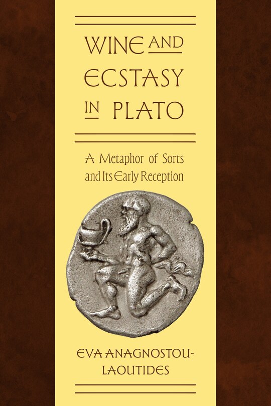 Front cover_Wine and Ecstasy in Plato