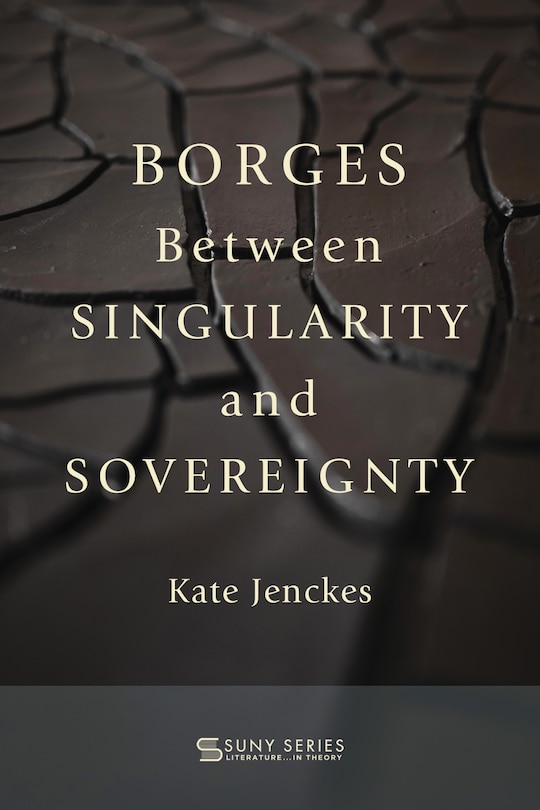Front cover_Borges Between Singularity and Sovereignty