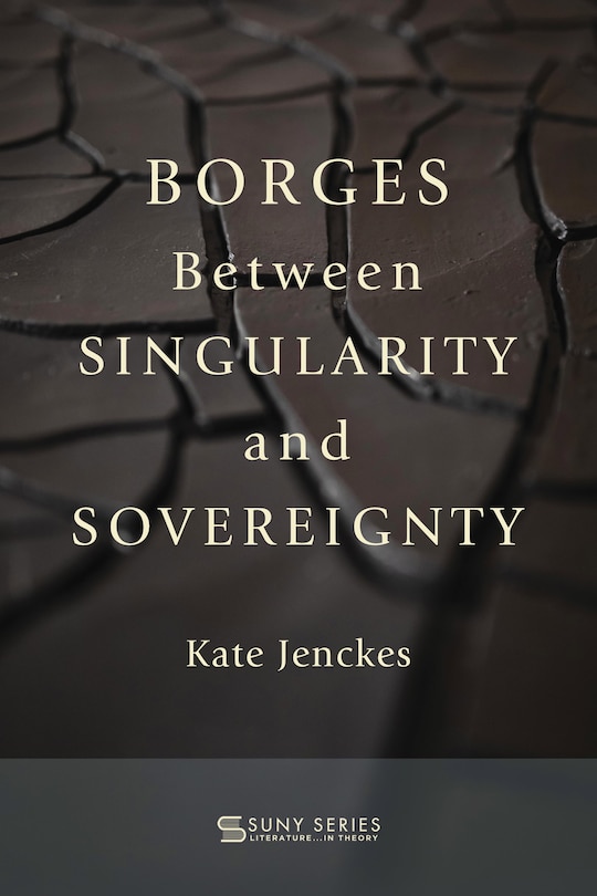 Couverture_Borges Between Singularity and Sovereignty