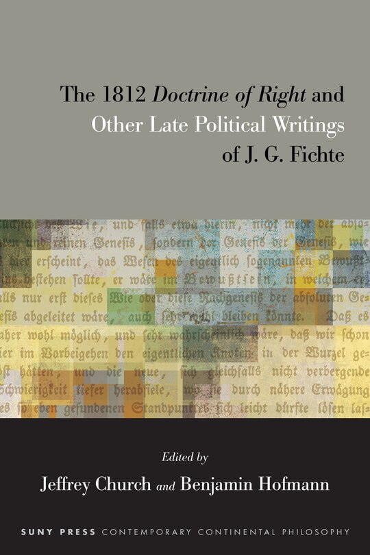 Couverture_The 1812 Doctrine of Right and Other Late Political Writings of J. G. Fichte