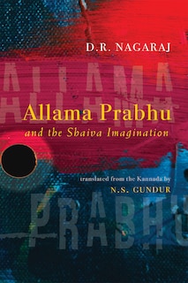 Couverture_Allama Prabhu and the Shaiva Imagination