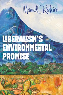 Front cover_Liberalism's Environmental Promise