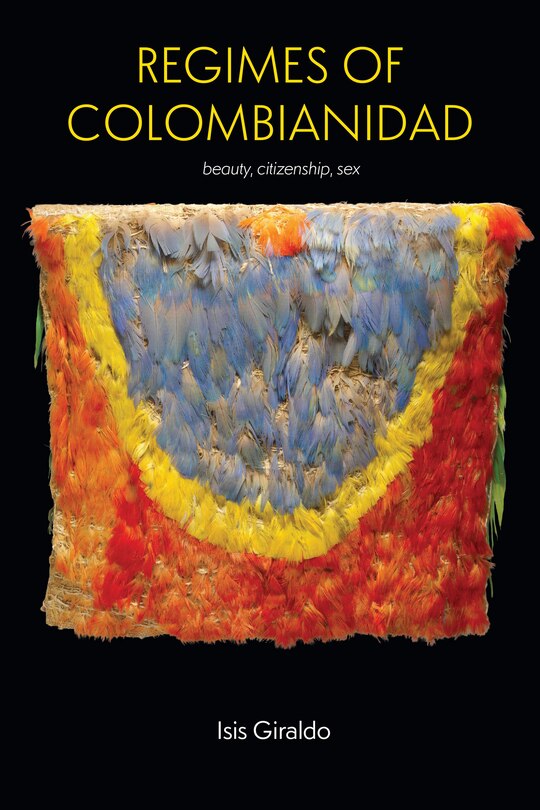 Front cover_Regimes of Colombianidad
