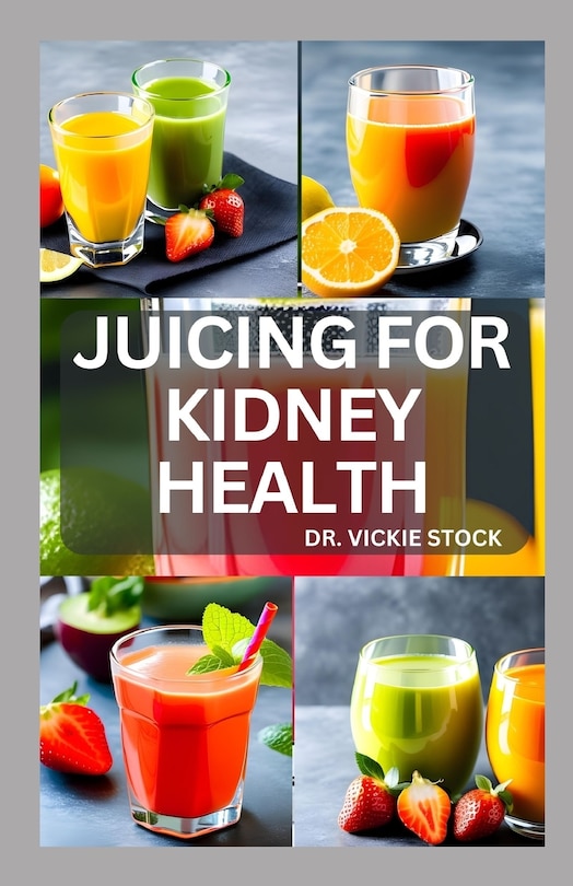Front cover_Juicing for Kidney Health