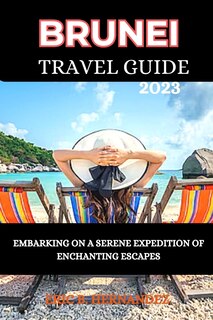 Front cover_Brunei Travel Guide 2023