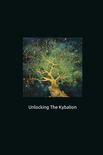 Front cover_Unlocking The Kybalion