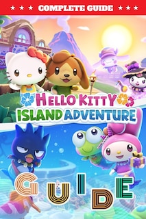 Front cover_Hello Kitty Island Adventure Complete Guide