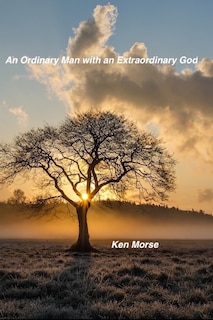 An Ordinary Man With An Extraordinary God