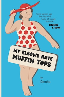 Front cover_My Elbows Have Muffin Tops